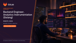 GitLab Backend Engineer, Analytics Instrumentation (Golang) official job information banner