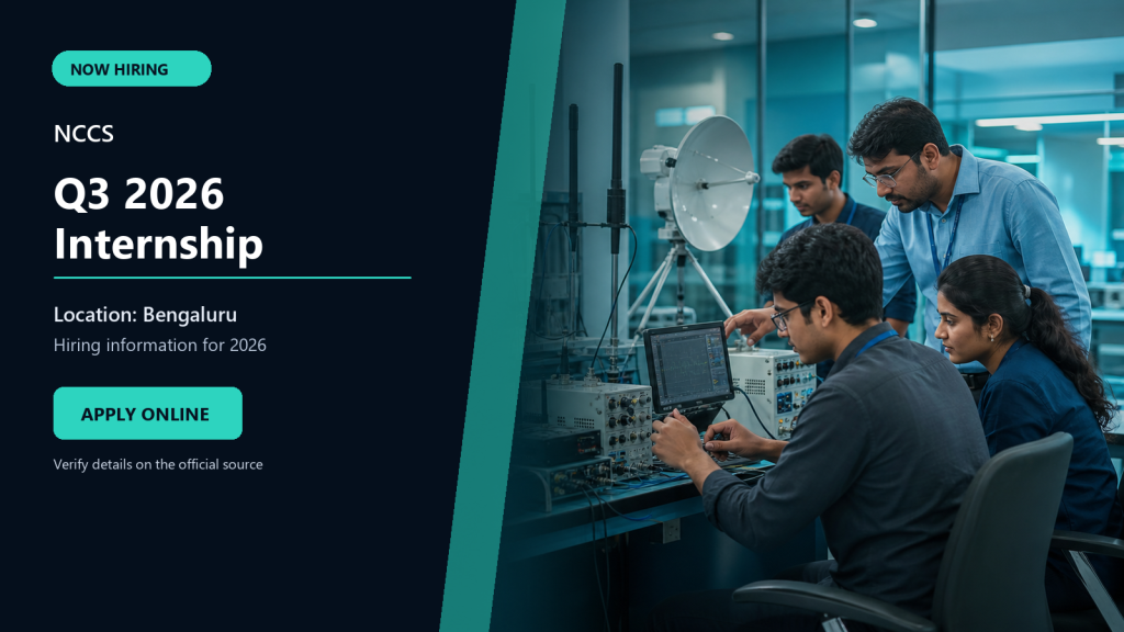 NCCS hiring 2026 Q3 2026 Internship job in Bengaluru