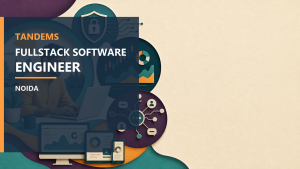 Tandems Fullstack Software Engineer Noida official job information banner