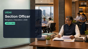 UIDAI Section Officer Bengaluru Recruitment 2026 official job information banner