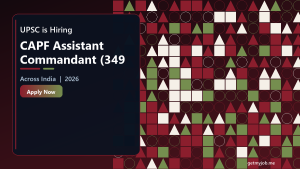 UPSC CAPF Assistant Commandant Exam 2026 | 349 Posts Across India banner