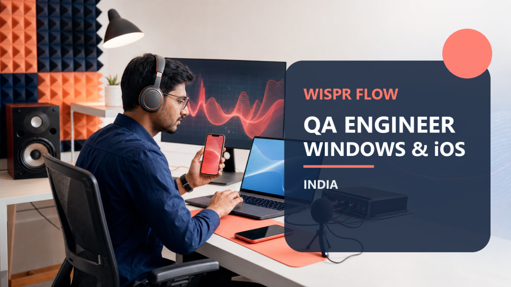 Wispr Flow QA Engineer India official job information banner